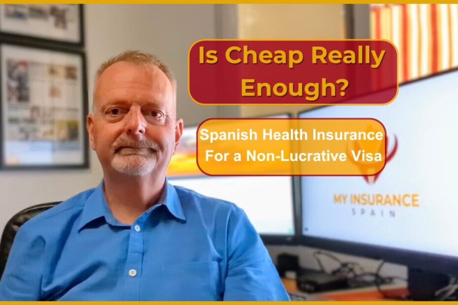Why Cheap Health Insurance for Spain Can Backfire (Non-Lucrative Visa Guide)